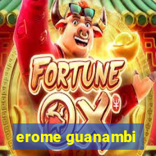 erome guanambi